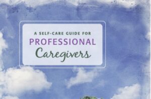 A Self-Care Guide for Professional Caregivers Screenshot